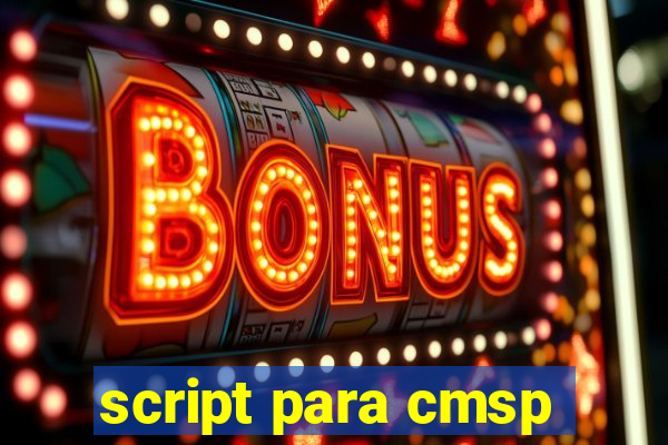 script para cmsp